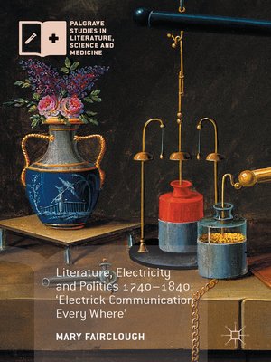 cover image of Literature, Electricity and Politics 1740–1840